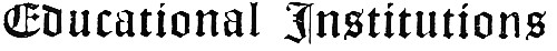 Educational Institutions