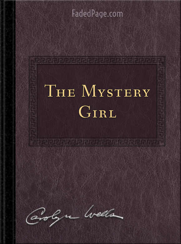 The Mystery Girl, by Carolyn Wells