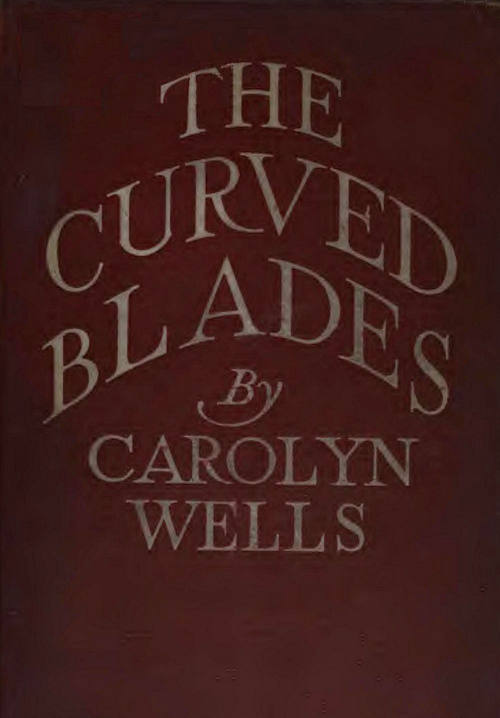 The Curved Blades, by Carolyn Wells