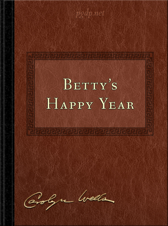 Betty’s Happy Year, by Carolyn Wells