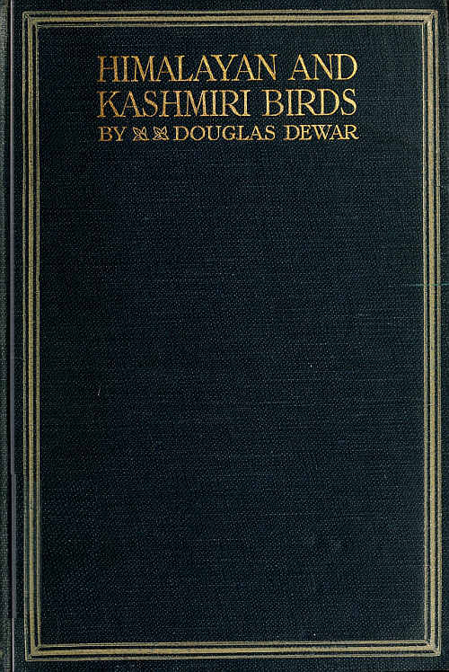 Himalayan and Kashmiri Birds by Douglas Dewar