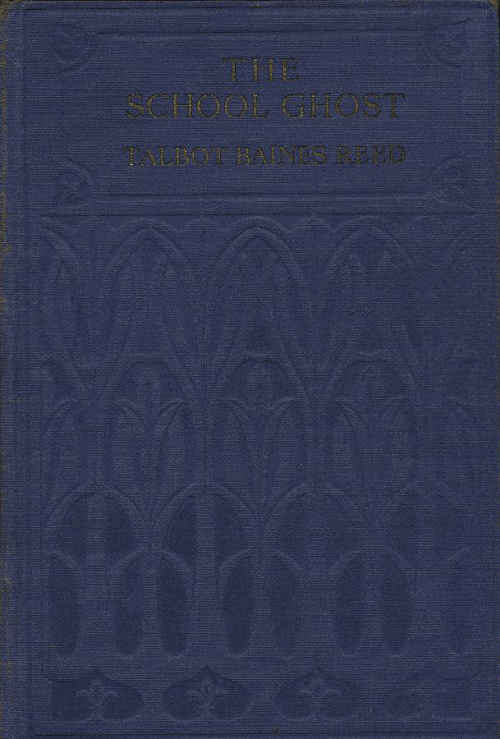 The School Ghost, by Talbot Baines Reed