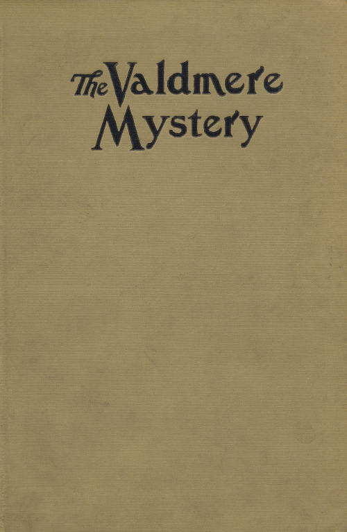 The Valdmere Mystery, or The Atomic Ray, by Milton Richards