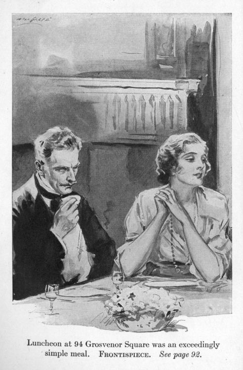 Luncheon at 94 Grosvenor Square was an exceedingly simple meal.  FRONTISPIECE.  <I>See page 92</I>.