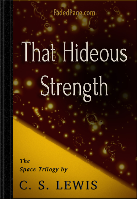 That Hideous Strength By C S Lewis A Distributed Proofreaders Canada Ebook