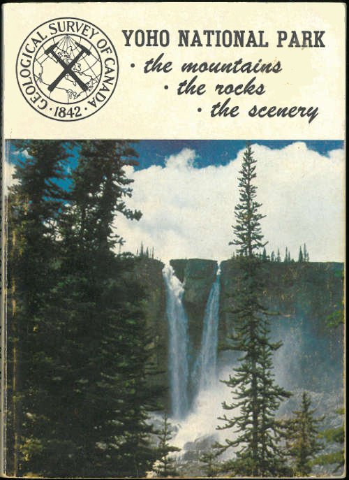 Yoho National Park: the Mountains; the Rocks; the Scenery, by David M. Baird