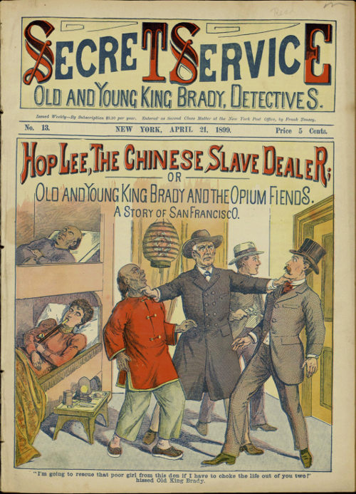 Secret Service No. 13, April 21, 1899: Hop Lee, the Chinese Slave dealer; or, Old and Young King Brady and the Opium Fiends.