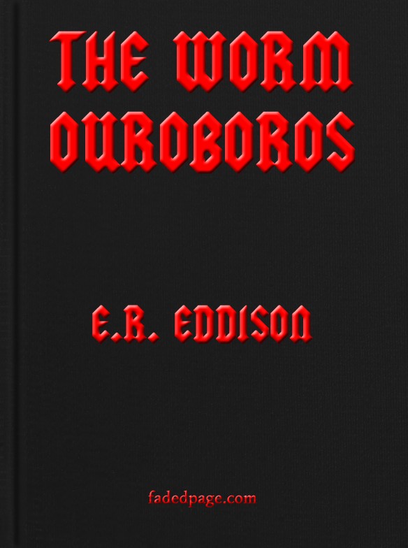 The Worm Ouroboros by E. R. Eddison