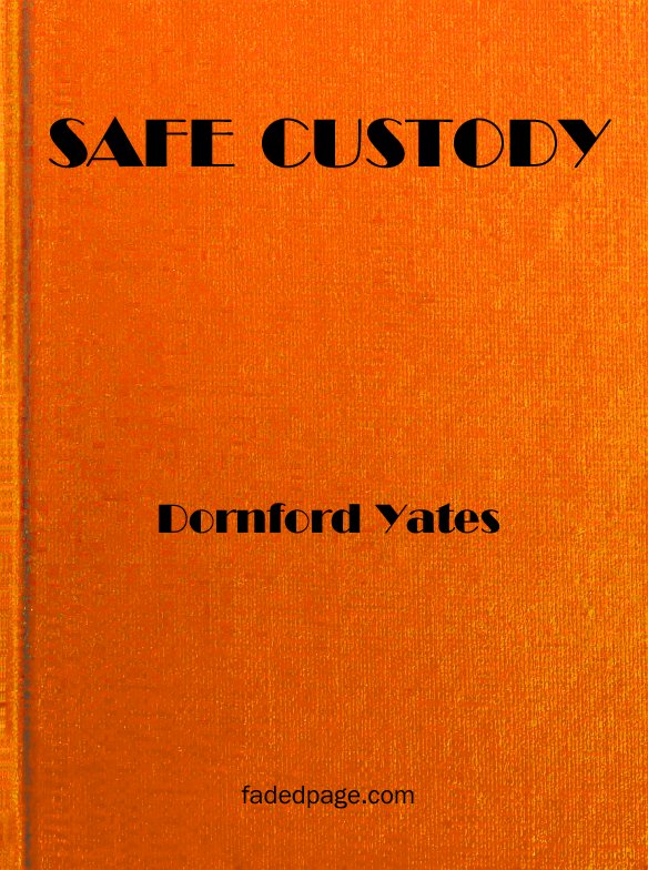 Safe Custody (cover image provided for unrestricted distribution with this FadedPage eBook)