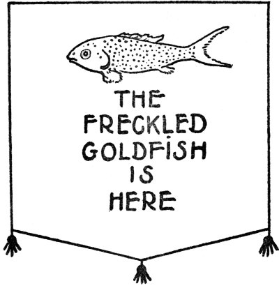 THE FRECKLED GOLDFISH IS HERE