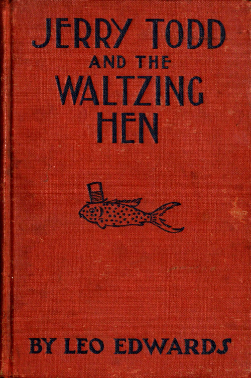 Jerry Todd and the Waltzing Hen