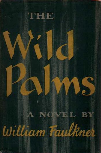 The Distributed Proofreaders Canada eBook of The Wild Palms by William Faulkner