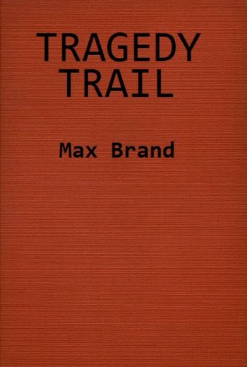 Download The Distributed Proofreaders Canada Ebook Of Tragedy Trail By Frederick Schiller Faust As Max Brand PSD Mockup Templates