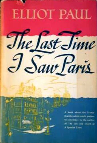 The Distributed Proofreaders Canada eBook of The Last Time I Saw Paris by  Elliot Paul