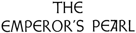 THE

EMPEROR’S PEARL