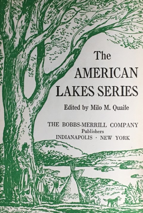 The AMERICAN LAKES SERIES Edited by Milo M. Quaife THE BOBBS-MERRILL COMPANY Publishers INDIANAPOLIS NEW YORK
