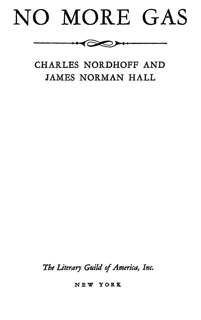 title page of No More Gas by Charles Nordhoff and James Norman Hall published by The Literary Guild of America, Inc., New York