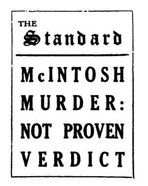 The Standard poster: McIntosh Murder: Not Proven Verdict