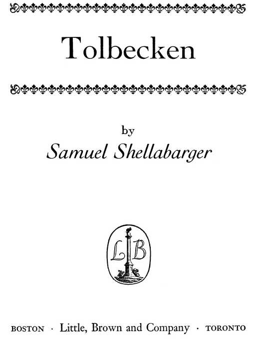 Tolbecken by Samuel Shellabarger Boston • Little, Brown and Company • Toronto