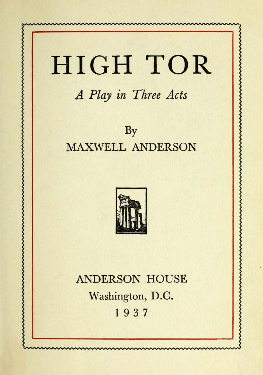 Title Page: High Tor: A Play in Three Acts by Maxwell Anderson