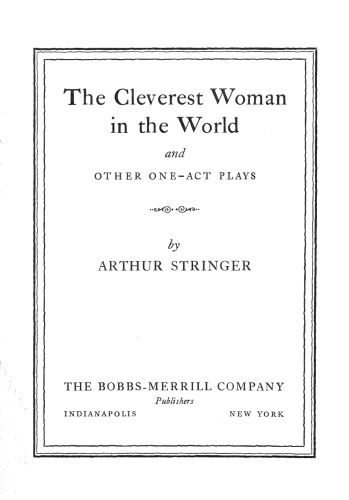 title page: The Cleverest Woman in the World and Other One-Act Plays by Arthur Stringer