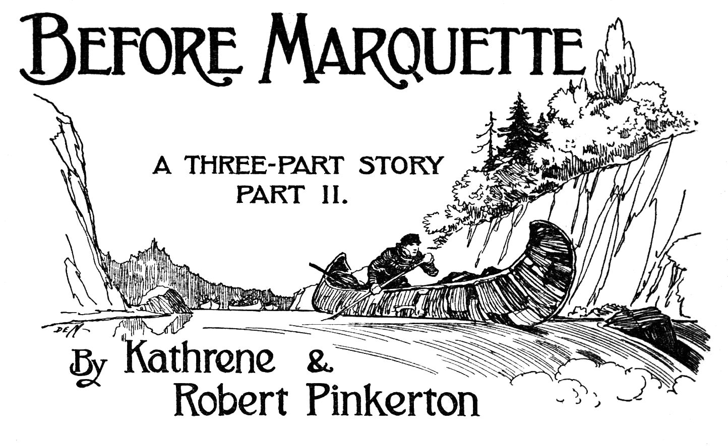 Before Marquette, A Three-Part Story, Part II.