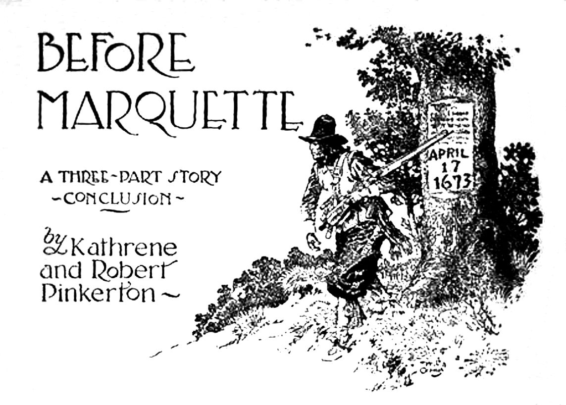 Before Marquette, A Three-Part Story--Conclusion--