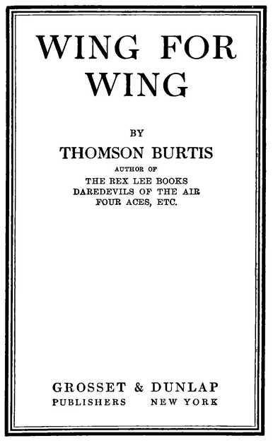 WING FOR WING BY THOMSON BURTIS GROSSET & DUNLAP PUBLISHERS