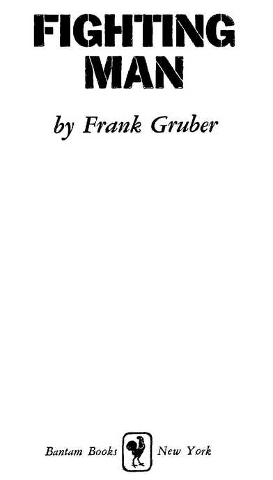 FIGHTING MAN by Frank Gruber Bantam Books • New York