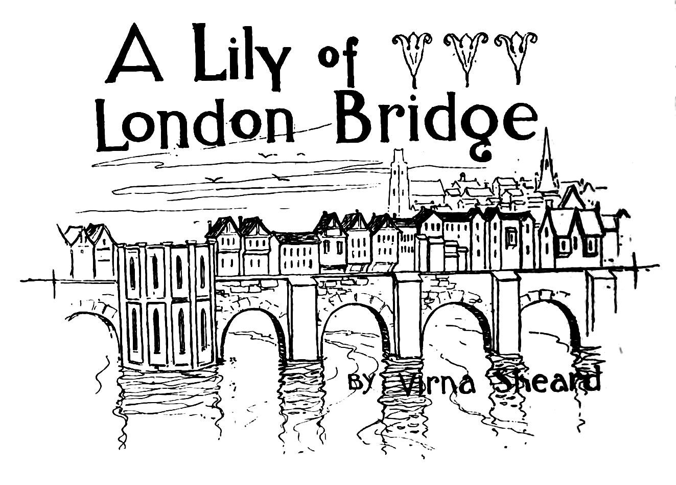 title page: A Lily of London Bridge by Virna Sheard