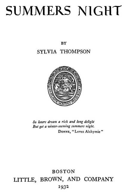 SUMMERS NIGHT BY SYLVIA THOMPSON LITTLE, BROWN, AND COMPANY 1932