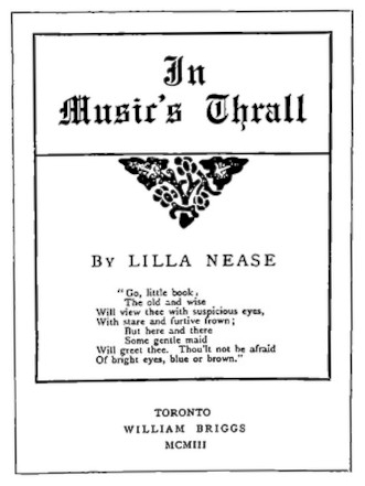 In Music’s Thrall By LILLA NEASE WILLIAM BRIGGS MCMIII